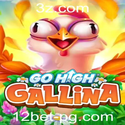 GoHighGallina: Experimente a Emoção com 12bet