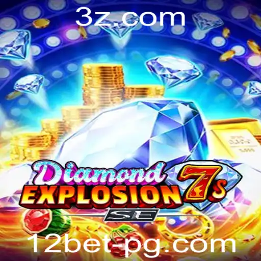 Explorando o Mundo Emocionante de DiamondExplosion7sSE com 12bet