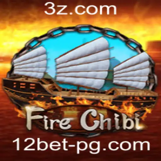 Descubra o Mundo do Jogo FireChibi com 12bet
